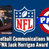 NFL VP of Football Communications Mike Signora selected as PFWA 2013 Jack Horrigan Award winner 2013 Jack Horrigan Award Winner