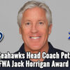 Seattle Executive VP/head coach Pete Carroll selected as PFWA 2014 Jack Horrigan Award winner 2014 Jack Horrigan Award Winner