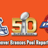 Broncos PFWA Super Bowl 50 Pool Report – February 4, 2016 Super Bowl Broncos 2-4-16
