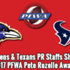 Ravens and Texans PR staffs selected as PFWA 2017 Pete Rozelle Award co-winners 2017 Pete Rozelle Award Winners